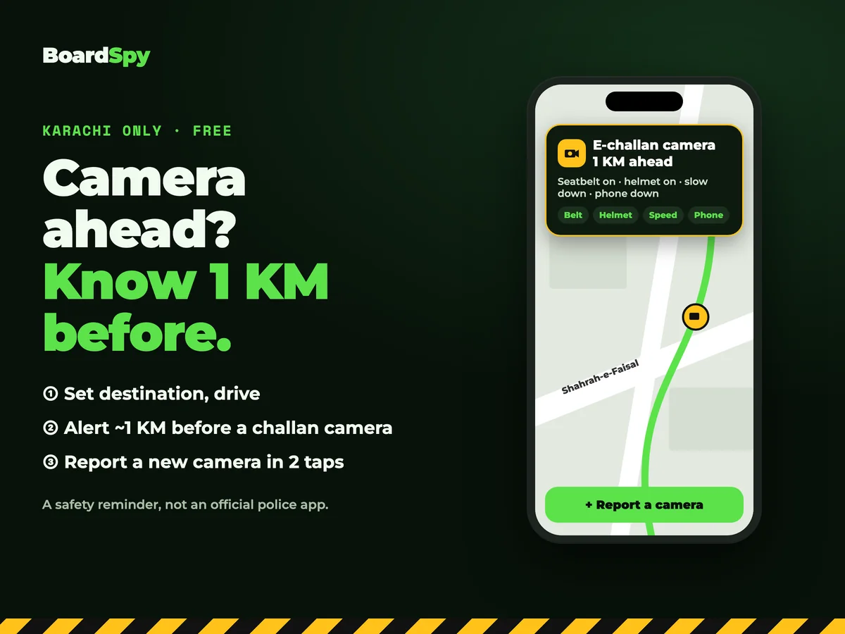 BoardSpy app showing an e-challan camera alert 1 KM ahead on a Karachi map, with seatbelt, helmet and speed reminders and a Report camera button